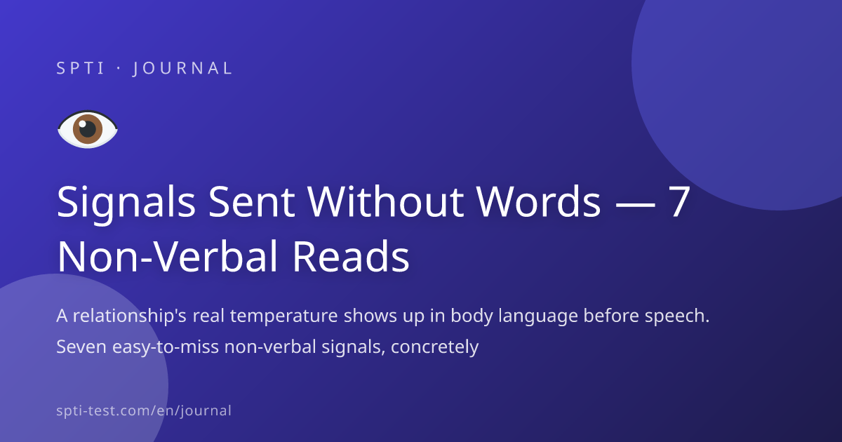 Signals Sent Without Words — 7 Non-Verbal Reads - SPTI