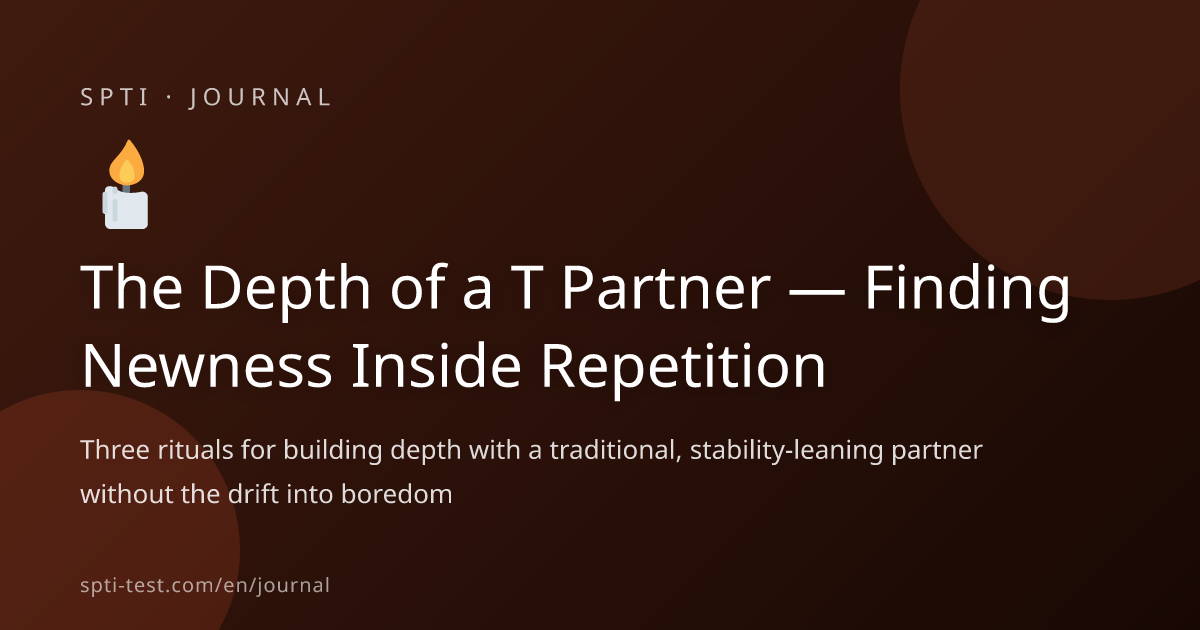 The Depth of a T Partner — Finding Newness Inside Repetition - SPTI